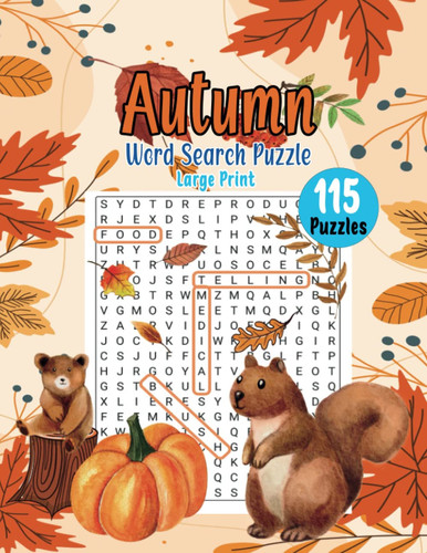 Autumn Word Search Puzzle Large Print: Relax & Have Fun with 2000+ Words to Find Puzzle | Amazing Autumn, Fall Word Search Puzzle for Adults, Seniors | 115 Puzzles to Solve