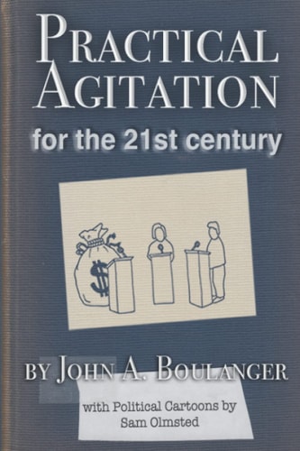 Practical Agitation for the 21st Century