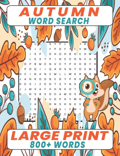 Autumn Word Search Puzzle Book Large Print. 125 pages Word Search Puzzles & Solutions. Word Search for Adults, Teens & Seniors with Solutions: Fall ... Mom & Dad To Keep Brain Active & Mind Relaxed