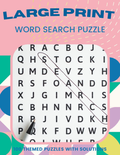 Large Print Word Search: 100 Themed Word Search Puzzles For Adults
