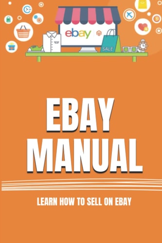 Ebay Manual: Learn How To Sell On Ebay