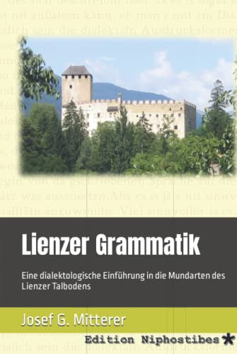 Lienzer Grammatik eine dialektologische Einführung in die Mundarten des Lienzer Talbodens