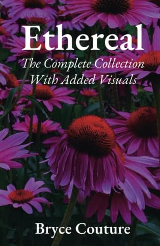 Ethereal: The Complete Collection (With Added Visuals)