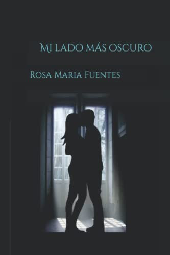 Mi lado más oscuro (Spanish Edition)