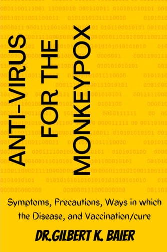 Anti-virus for the monkeypox: Symptoms, Precautions, Ways which the disease Spread , and Vaccination/cure