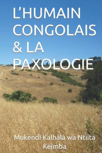 L’HUMAIN CONGOLAIS & LA PAXOLOGIE (Beau Congo) (French Edition)