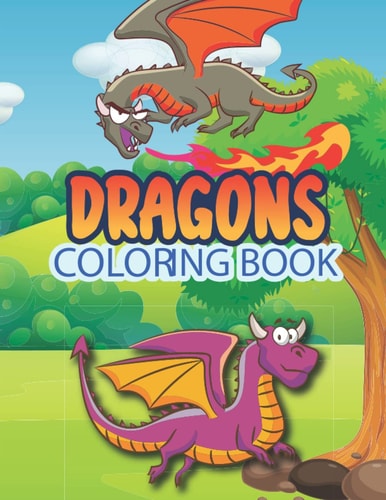DRAGON COLORING BOOK: Easy and simple baby cute DRAGONS coloring pages for kids ages 3-8