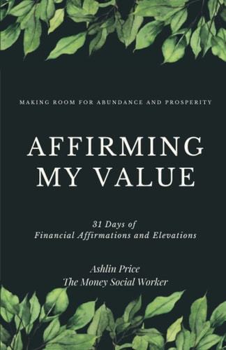 Affirming My Value: 31 Days of Financial Affirmations and Elevations