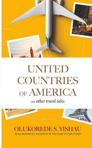 United Countries of America and Other Travel Tales