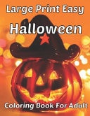 Large Print Easy Halloween Coloring Book For Adult New Easy Halloween Adults Coloring Book
