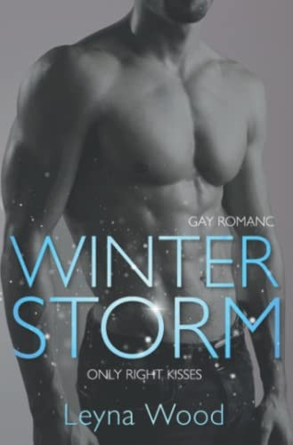 Winterstorm: Only right kisses (Gay Romance) (Blackwood STORM Trilogie) (German Edition)