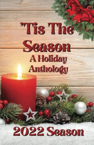 'Tis The Season: A Holiday Anthology