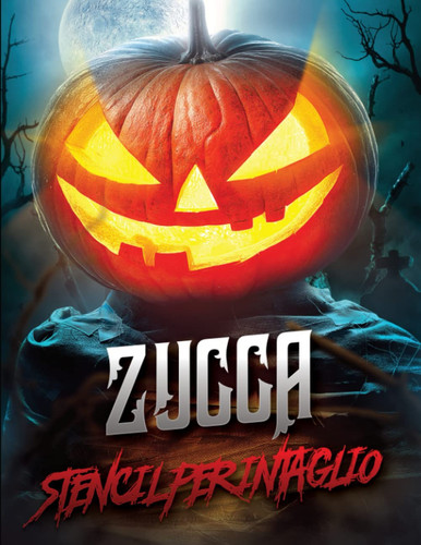 Halloween Decorazioni: Zucca Stencil Per Intaglio (Italian Edition)