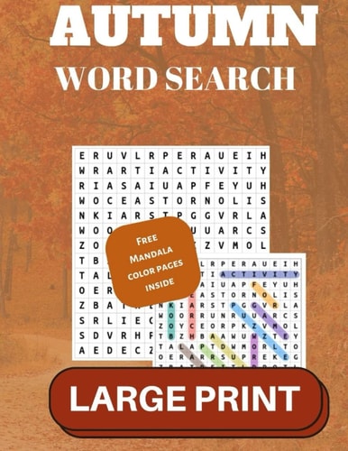 Autumn Word Search: More than 500 Words. Fall Season Word Search Puzzle Book Large Print. for Adults, Seniors to Enjoy: Halloween, Thanksgiving, Christmas Word search Puzzle book , Large print.