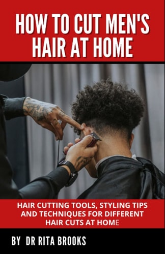 How to Cut Men's Hair at Home Hair Cutting Tools, Styling Tips and Techniques for Different Hair Cuts at Home