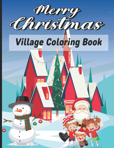 Merry Christmas Village Coloring Book: Creative Haven Christmas Charm Coloring Book (Creative Haven Coloring Books)