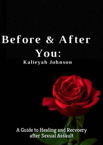 Before & After You: A Guide to Healing and Recovery after Sexual Assault