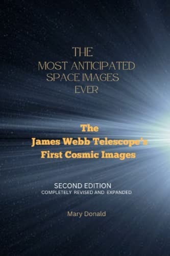 THE MOST ANTICIPATED SPACE IMAGES EVER: The James Webb Telescope First Cosmic Images