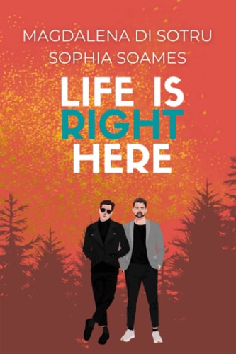 Life is Right Here