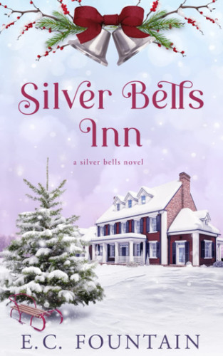 Silver Bells Inn: A Silver Bells Novel