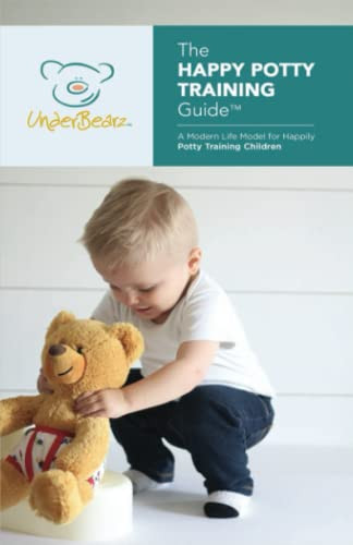 The Happy Potty Training Guide™: A Modern Life Model for Happily Potty Training Children