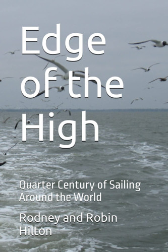 Edge of the High: Quarter Century of Sailing Around the World