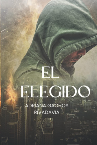 El Elegido (Spanish Edition)