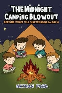 The Midnight Camping Blowout (Bedtime Stories Full Chapter Books for Kids 10)