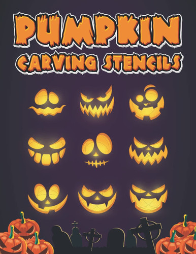 Pumpkin Carving Stencils: Over 50 Spooky Stencils for Making Halloween Decorations Outdoor | Pumpkin Carving Stencils for Adults, Teens, and Kids