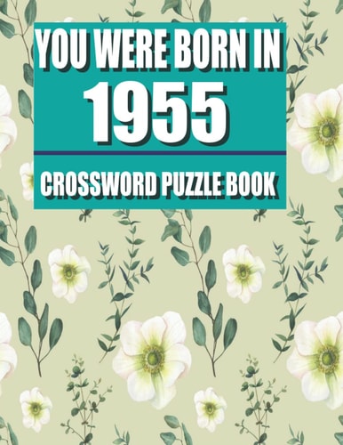 You Were Born In 1955: Crossword Puzzle Book