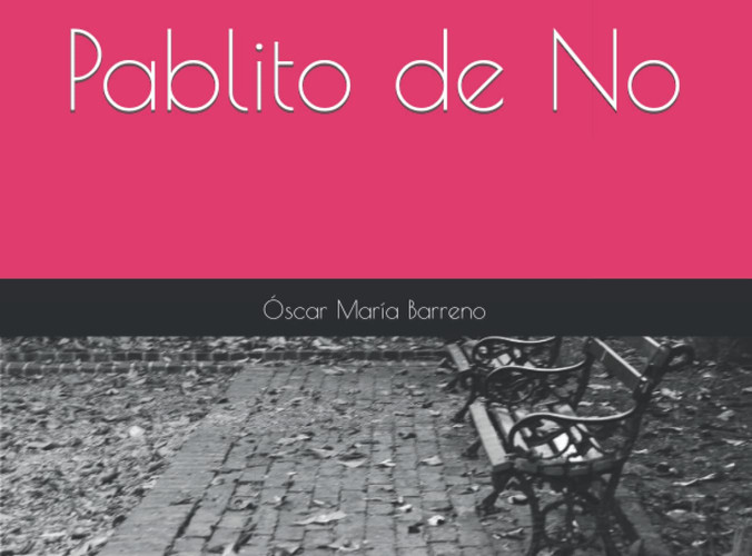 Pablito de No (Obras infantiles de Óscar María Barreno) (Spanish Edition)
