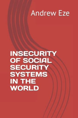 Insecurity of Social Security Systems in the World