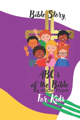 Bible Story ABC's of the Bible For Kids: ABC's of the Bible for Kids