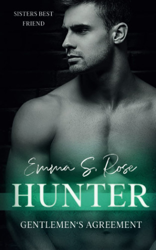 Hunter: Gentlemen's Agreement 2 (Sisters Best Friend Romance) (German Edition)
