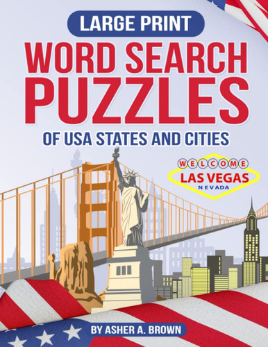 Large Print Word Search Puzzle Of States And Cities In The USA: Perfect gift for seniors