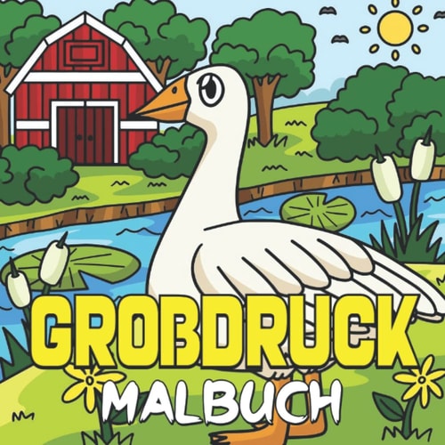 Großdruck malbuch für senioren: Malbuch mit bezaubernden Land-Szenen, rustikalen Landschaften, gemütlichen Häusern und mehr! (German Edition)