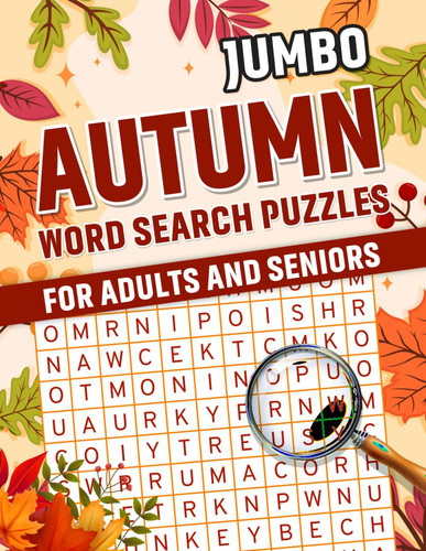 Jumbo Autumn Word Search Puzzles for Adults And Seniors: 3000 Words Word Search Puzzles with Beautiful Autumn Backgrounds to Color