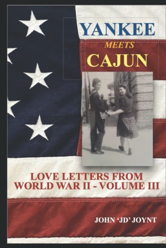 YANKEE meets CAJUN: Love Letters from WWII - Volume III