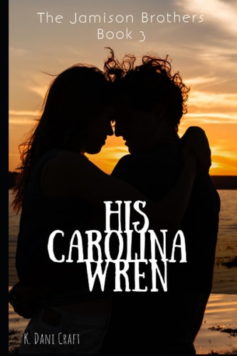 His Carolina Wren (The Jamison Brothers)