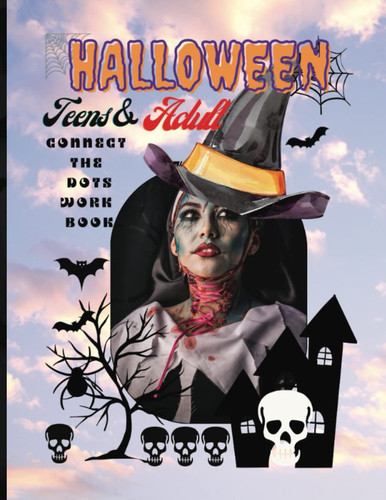HALLOWEEN: Teens and Adult Connect the Dot Work Book