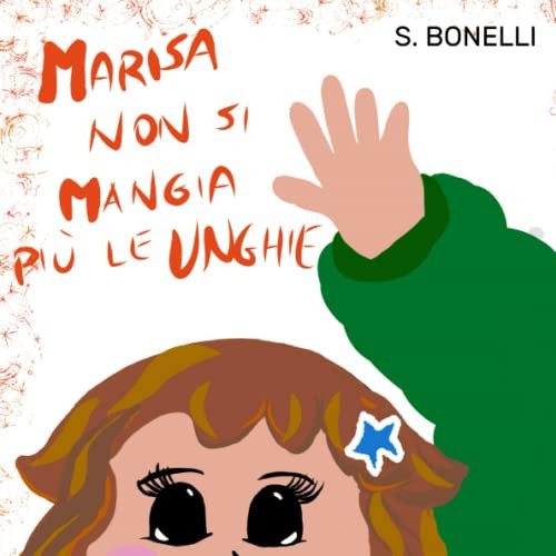 Marisa non si mangia più le unghie