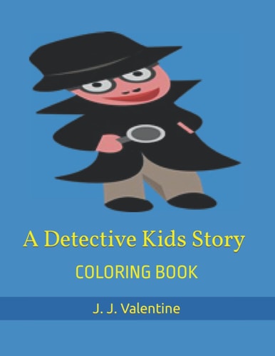 A Detective Kids Story: Coloring Book