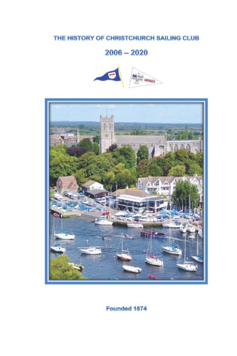 The History of Christchurch Sailing Club: 2006-2020