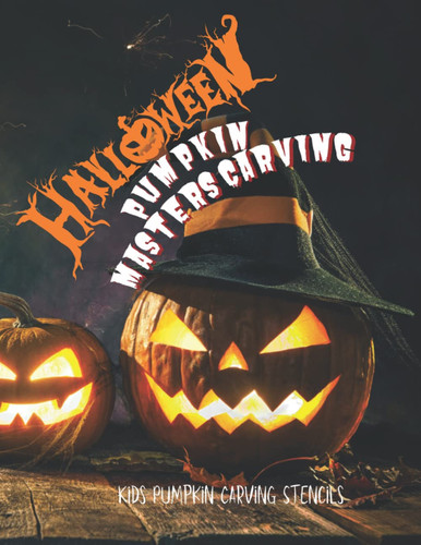 Halloween Pumpkin Masters Carving: Kids Pumpkin Carving Stencils