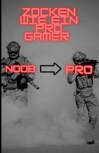 Zocken wie ein Pro gamer (German Edition)