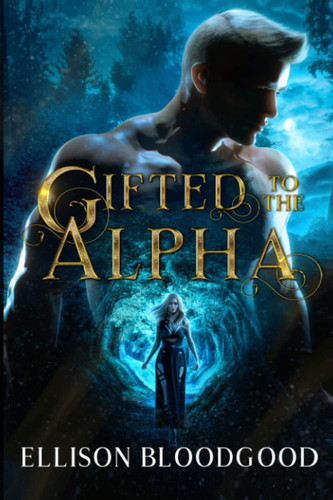 Gifted to the Alpha