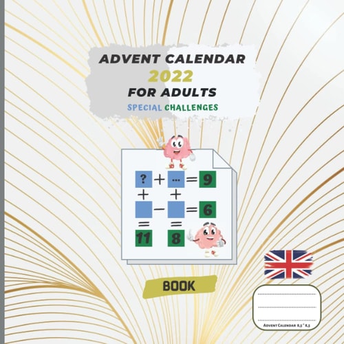 Advent Calendar 2022 Book for Adults Special Challenges: filler for women and men with math riddles | Format 8.5x8.5 with 65 pages | Find the correct ... riddle ,logic puzzle for motivate your brain