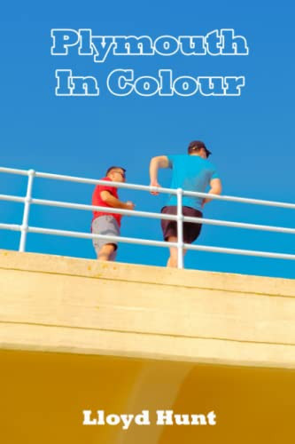 Plymouth In Colour A Stylistic Picture Of Life On Plymouth's Streets