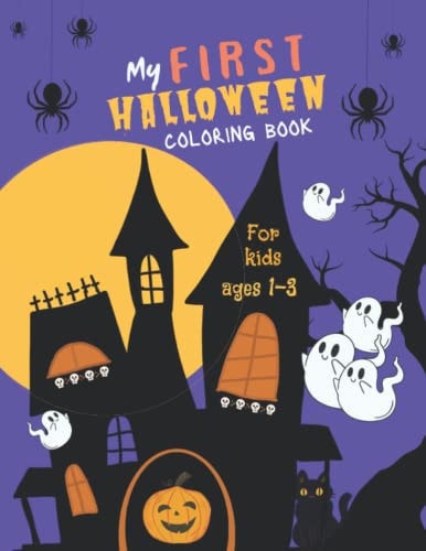 My first halloween coloring book for kids ages 1-3: gift for toddlers with creative and fun Halloween illustrations