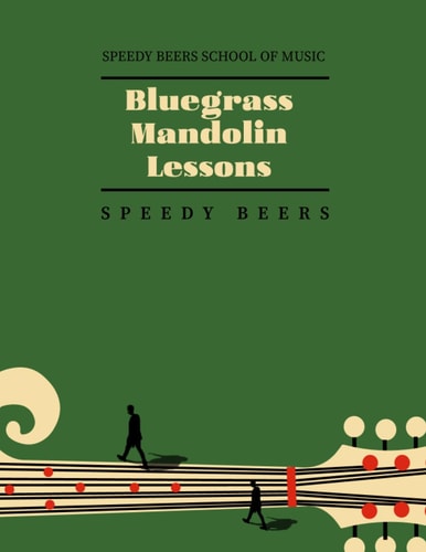Bluegrass Mandolin Lessons: Speedy Beers School of Music